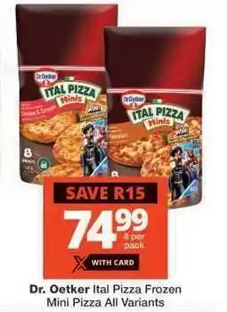 Checkers Dr. Oetker Ital Pizza Frozen Mini Pizza offer
