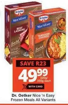 Checkers Dr. Oetker Nice 'n Easy Frozen Meals All Variants offer