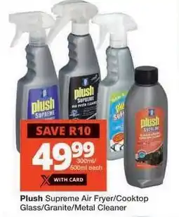 Checkers Plush Supreme Air Fryer/Cooktop Glass/Granite/Metal Cleaner offer