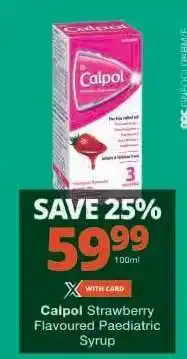 Checkers Calpol Strawberry Flavoured Paediatric Syrup offer