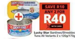 Checkers Lucky Star Sardines/Shredded Tuna offer