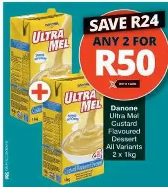 Checkers DANONE ULTRA MEL CUSTARD FLAVOURED DESSERT offer