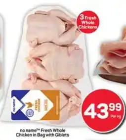 Pick n Pay Hypermarket no name Fresh Whole Chicken in Bag with Giblets offer