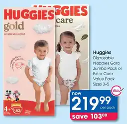 Clicks Huggies Disposable Nappies Gold Jumbo Pack or Extra Care Value Pack offer