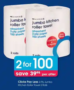 Clicks Clicks Pay Less 2-Ply Jumbo Kitchen Roller Towel offer