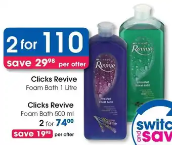 Clicks Clicks Revive Foam Bath offer