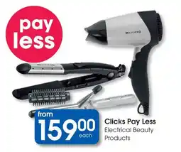 Clicks Clicks Pay Less Electrical Beauty Products offer