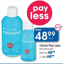 Clicks Clicks Pay Less Mouthwash offer