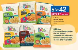 Clicks Clicks Made 4 Tots Instant Noodles offer