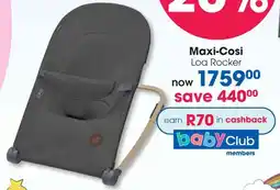 Clicks Maxi-Cosi Loa Rocker offer