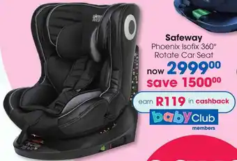 Clicks Safeway Phoenix Isofix 360° Rotate Car Seat offer