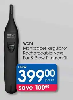 Clicks Wahl Manscaper Regulator Rechargeable Nose, Ear & Brow Trimmer Kit offer