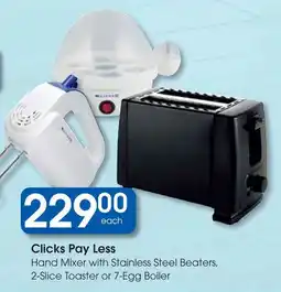 Clicks Clicks Pay Less Hand Mixer with Stainless Steel Beaters, 2-Slice Toaster or 7-Egg Boiler offer