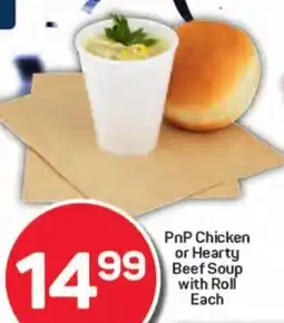 Pick n Pay Hypermarket PnP Chicken or Hearty Beef Soup with Roll offer