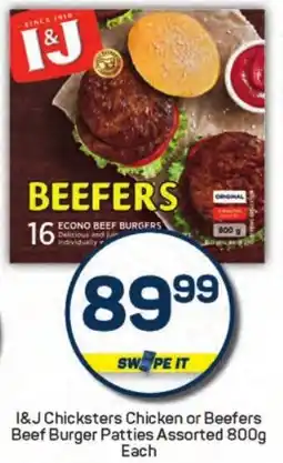 Pick n Pay Hypermarket I&J Chicksters Chicken or Beefers Beef Burger Patties Assorted offer