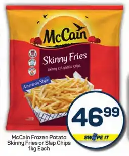 Pick n Pay Hypermarket McCain Frozen Potato Skinny Fries or Slap Chips offer