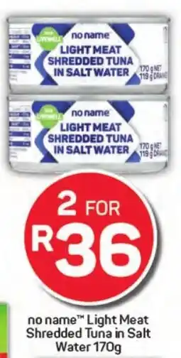 Pick n Pay Hypermarket no name Light Meat Shredded Tuna in Salt Water offer