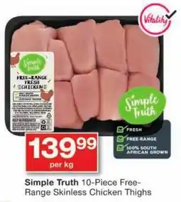 Checkers Simple Truth Free-Range Skinless Chicken Thighs offer
