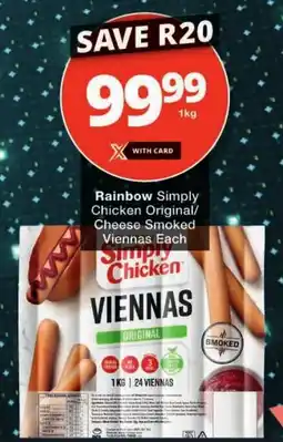 Checkers Rainbow Simply Chicken Original/ Cheese Smoked Viennas Each offer