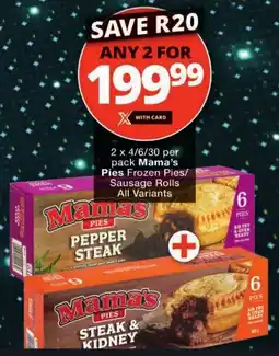 Checkers Mama's Pies Frozen Pies/ Sausage Rolls All Variants offer