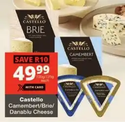 Checkers Castello Camembert/ Brie/ Danablu Cheese offer