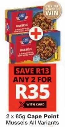 Checkers Cape Point Mussels All Variants offer