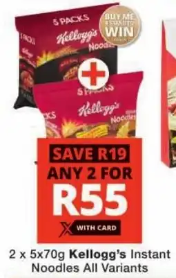 Checkers Kellogg's Instant Noodles All Variants offer