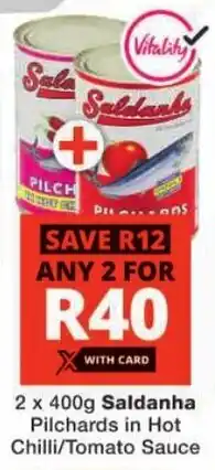 Checkers Saldanha Pilchards in Hot Chilli/ Tomato Sauce offer