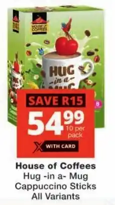 Checkers House of Coffees Hug-in a-Mug Cappuccino Sticks All Variants offer