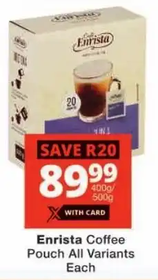 Checkers Enrista Coffee Pouch All Variants offer