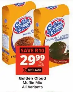 Checkers Golden Cloud Muffin Mix All Variants offer