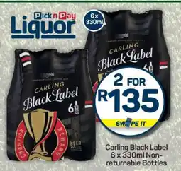 Pick n Pay Carling Black Label 6 x 330ml Non-returnable Bottles offer