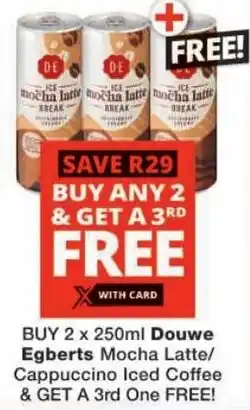 Checkers Douwe Egberts Mocha Latte/ Cappuccino Iced Coffee offer