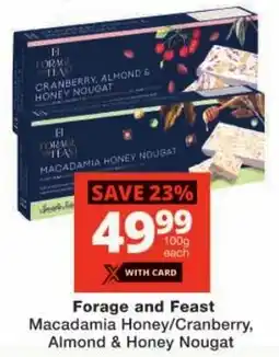 Checkers Forage and Feast Macadamia Honey/Cranberry, Almond & Honey Nougat offer