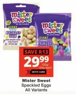 Checkers Mister Sweet Speckled Eggs All Variants offer