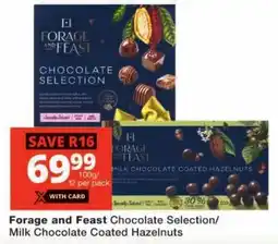 Checkers Forage and Feast Chocolate Selection/ Milk Chocolate Coated Hazelnuts offer