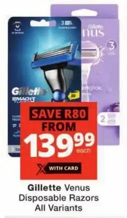 Checkers Gillette Venus Disposable Razors All Variants offer
