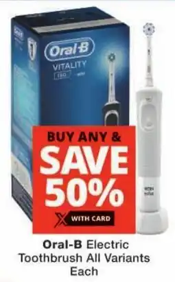 Checkers Oral-B Electric Toothbrush All Variants offer