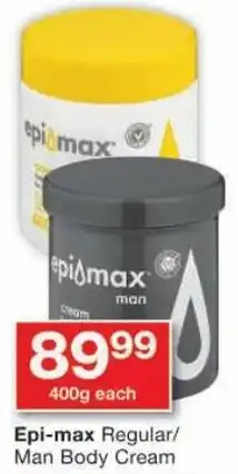 Checkers Epi-max Regular/ Man Body Cream offer