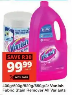 Checkers Vanish Fabric Stain Remover All Variants offer
