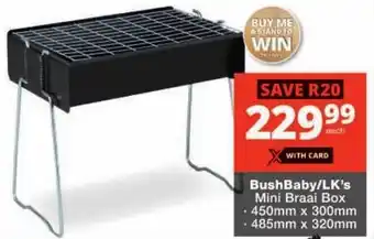 Checkers BushBaby/ LK's Mini Braai Box offer