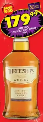Shoprite Liquor Three ships 3-year-old select whisky offer
