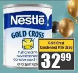 Big Save Nestle Gold Crest Condensed Milk offer