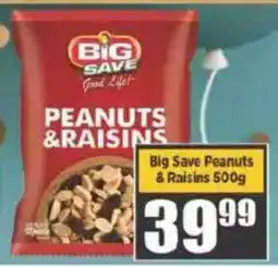 Big Save Big Save Peanuts & Raisins offer