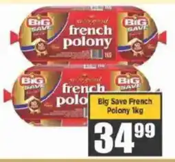Big Save Big Save French Polony offer