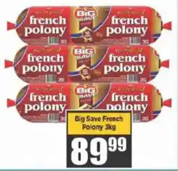 Big Save Big Save French Polony offer