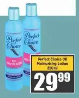 Big Save Perfect Choice Oil Moisturising Lotion offer