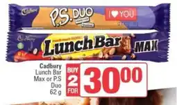 Spar Cadbury Lunch Bar Max or P.S Duo offer