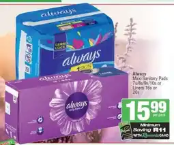 Spar Always Maxi Sanitary Pads or Liners offer