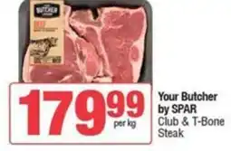 Spar Your Butcher by SPAR Club & T-Bone Steak offer